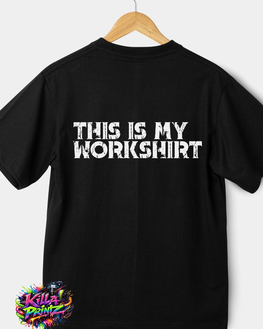 This Is My Work Shirt T-Shirt